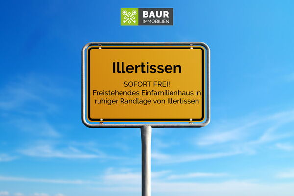 SOFORT FREI!
Freistehendes Einfamilienhaus in ruhiger Randlage von Illertissen