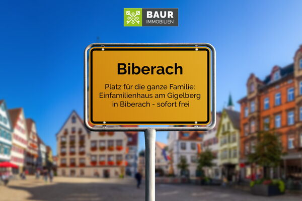Platz für die ganze Familie: Einfamilienhaus am Gigelberg in Biberach - sofort frei